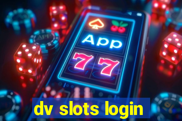 dv slots login